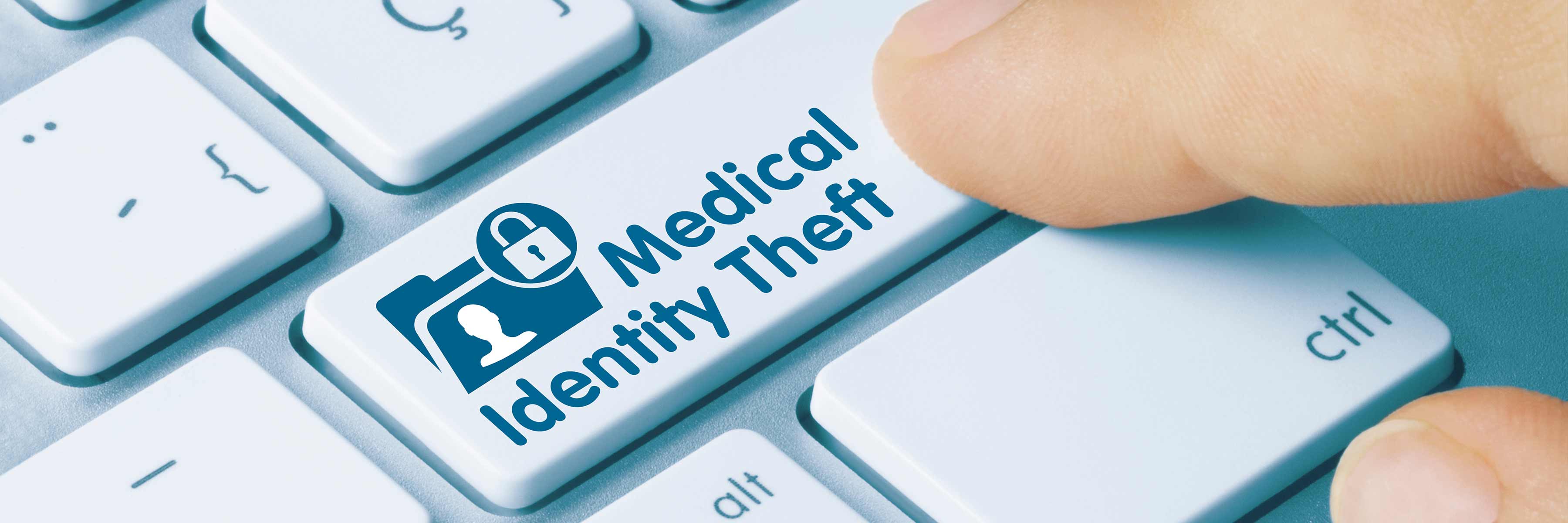 Medical Identity Fraud: It's Enough to Make You Sick
